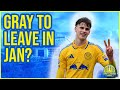 Leeds United News Gray To Leave In Jan