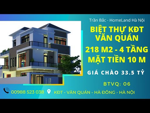 BIỆT THỰ KĐT VĂN QUÁN 218 M2, 4 TẦNG, MẶT TIỀN 10M - VIEW VƯỜN HOA. GIÁ 33.5 TỶ