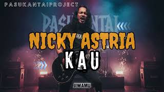 Download lagu KAU-NICKY ASTRIA (PASUKANTAIPROJECT-NEW VERSION) mp3 Download lagu KAU-NICKY ASTRIA (PASUKANTAIPROJECT-NEW VERSION) mp3