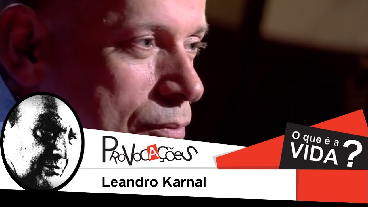 O que é a vida? | Leandro Karnal