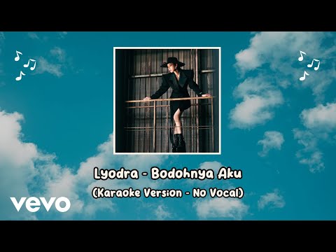Lyodra - Bodohnya Aku (Karaoke Version - No Vocal)