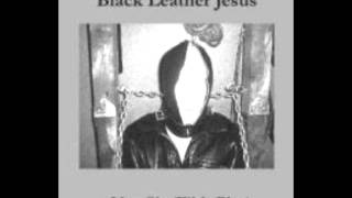 Black Leather Jesus - Swallow with Pride
