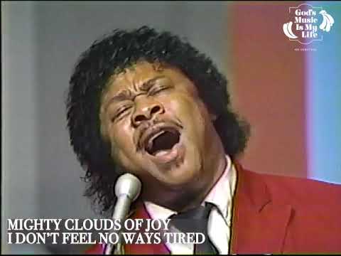 Mighty Clouds of Joy--I Don't Feel No Ways Tired