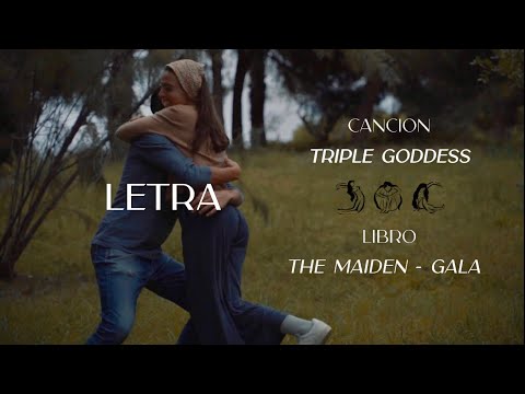 The Maiden - Gala | Triple Goddess, by Veve Milah (Canción Oficial) con Letra