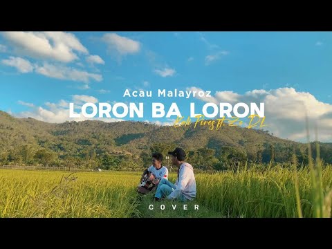 Loron Ba Loron - Acau Malayroz ( Cover by : Kali Pires & Ze DL )