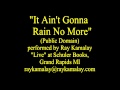 It Ain't Gonna Rain No More