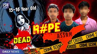 Assam: 3 Teens Arrested For Brutal Rape And Murder Of Minor Girl