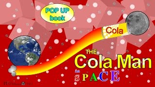 The Cola Man in Space -HD- Popup book [OFFICIAL]