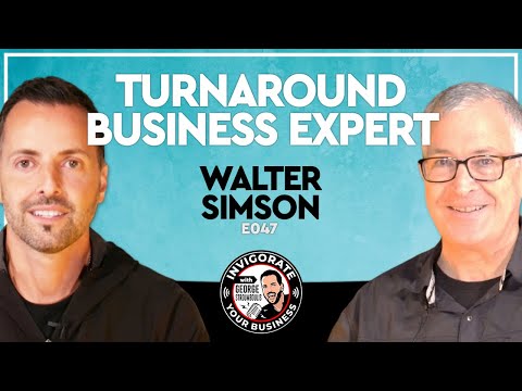 E047: Company Turnaround Expert, CEO Business Coach, Profit-Driven Results | Walter Simson