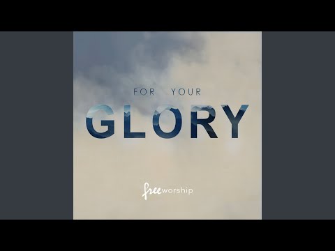 Thumbnail for For Your Glory video