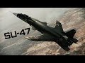 Беркут» (C-37) • Su-47 «Firkin» (S-37) 