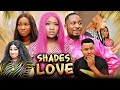 SHADES OF LOVE Full Movie Jnr Pope Sonia Uche Chinenye Nnebe 2022 Latest Nigerian Nollywood Movie