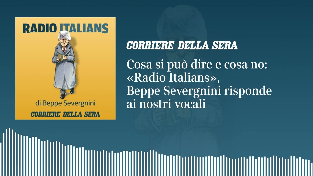 Cosa si può dire e cosa no: «Radio Italians», Beppe Severgnini risponde ai vostri messaggi vocali
