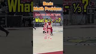 Download lagu What is ⁵⁄₆ - ⅓?a) 1⅓ b) ⅔ c) ½ d) ⁵⁄₁₈ #MathTutor #shorts #viralvideochallenge #civilservices #fyp mp3