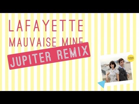 Lafayette - Mauvaise Mine (Jupiter remix)