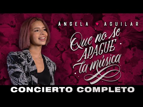 Ángela Aguilar - Que No Se Apague la Música - CONCIERTO COMPLETO