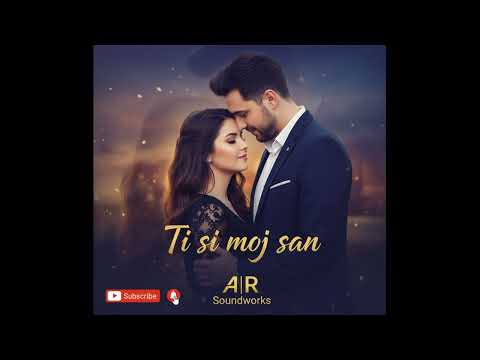 Ti si moj San - A|R Soundworks