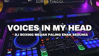 Download lagu DJ VOICES IN MY HEAD VIRAL !! DJ BOXING MEDAN PALING ENAK SEDUNIA FULL BASS TERBARU 2025 mp3 Download lagu DJ VOICES IN MY HEAD VIRAL !! DJ BOXING MEDAN PALING ENAK SEDUNIA FULL BASS TERBARU 2025 mp3