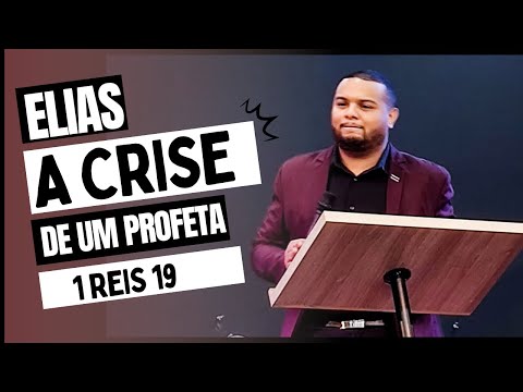 1 REIS 19 - pregação - As fases do profeta Elias