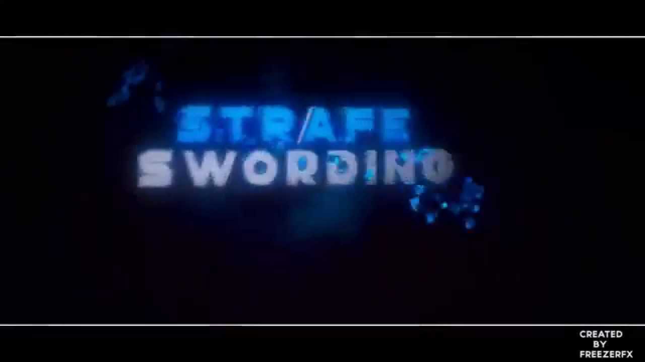 ✘93~StrafeSwording INTRO➨By FreeZeFX [̲̅$̲̅(̲̅ ͡° ͜ʖ ͡°̲̅)̲̅$̲̅]