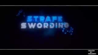 ✘93~StrafeSwording INTRO➨By FreeZeFX [̲̅$̲̅(̲̅ ͡° ͜ʖ ͡°̲̅)̲̅$̲̅]