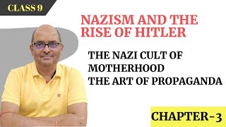 The Art of Propaganda | The Nazi Cult of Motherhood | Class 9 | History