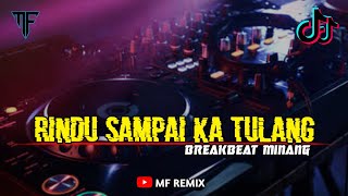 Download lagu DJ RINDU SAMPAI KA TULANG || MINANG BREAKBEAT TERBARU [ MF REMIX ] mp3