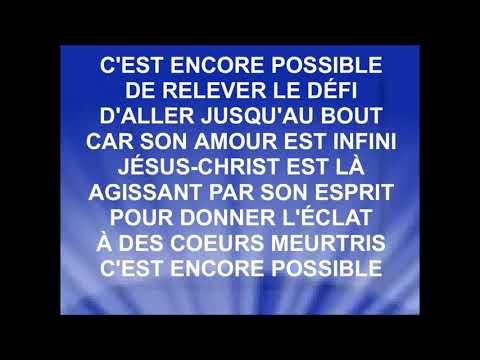 C'EST ENCORE POSSIBLE - Groupe adorons l'Éternel & Alain Moloto