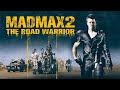 Mad Max 2: The Road Warrior (1981) Movie || Mel Gibson, Bruce Spence, Mike P || Review and Facts