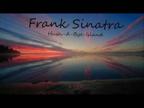 Videoclip de Hush-A-Bye Island (78rpm Version) — Frank Sinatra