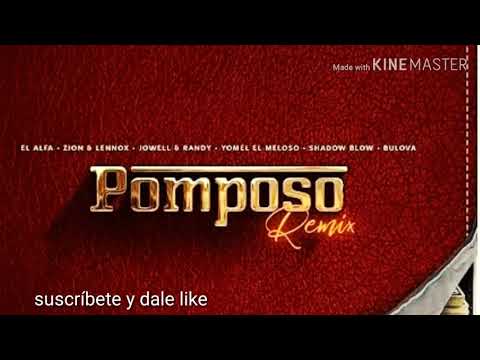 El alfa el jefe - Zion - JOWELL- YOMEL EL MELOSO - SHADOW BLOW - BULOVA-PomposoRemix(Audio Official)