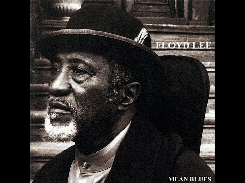 Floyd Lee - Mean Blues (Official)
