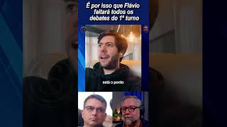 Ententa  estratégia de Flávio de faltar aos debates no 1º turno