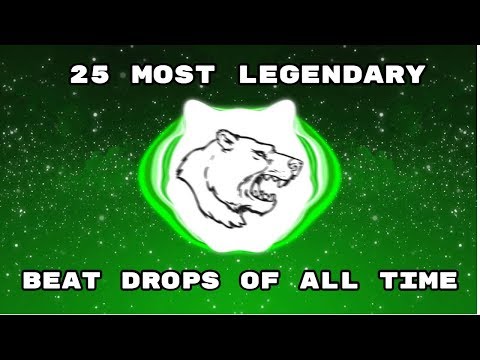 25 MOST LEGENDARY BEAT DROP SONGS OF ALL TIME!!
