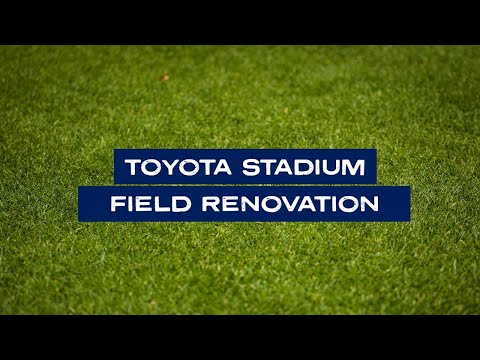 Toyota Stadium Field Renovation