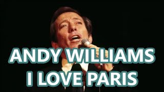 ANDY WILLIAMS   I LOVE PARIS   +   lyrics