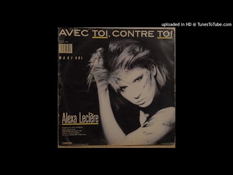 Alexa Leclère - Avec Toi,Contre Toi (Extended Version 1985)