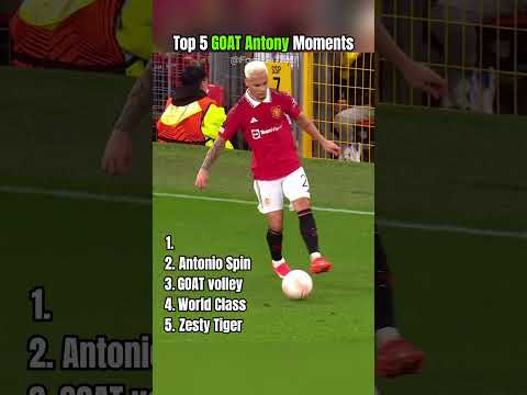 Top 5 GOAT Antony Moments