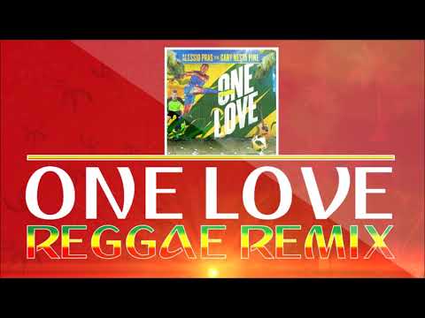 Alessio Pras feat. Gary Nesta Pine - One Love (Reggae Remix) (World Cup Song 2018)