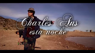 CHARLES ANS - Esta Noche ( Smile - Sonríe ) [HD]