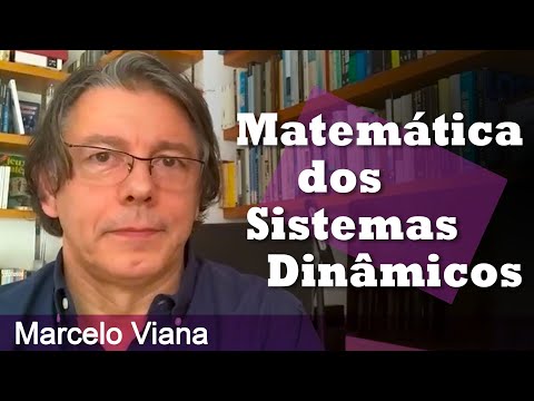 Marcelo Viana - Matemática dos Sistemas Dinâmicos