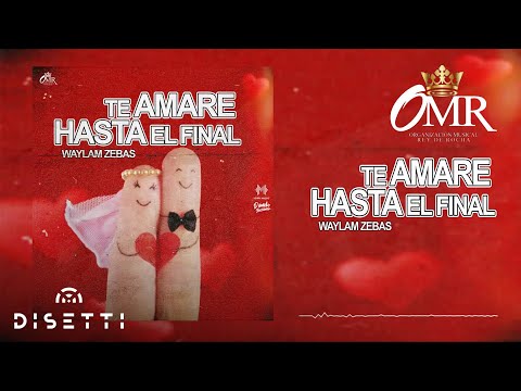 Waylam Zebas - Te Amare Hasta el Final (Audio Original)