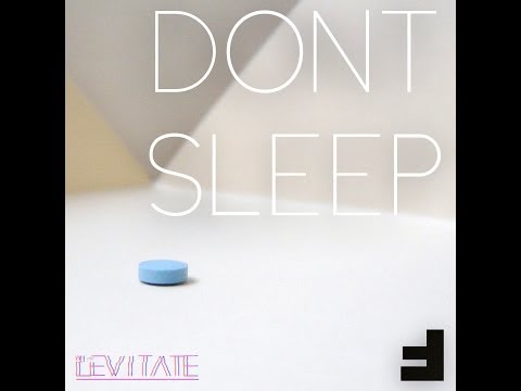 LEVITATE - DON'T SLEEP - FREAKSTEP RECORDS ON SALE JUNE 11 ITUNES/BEATPORT/SPOTIFY