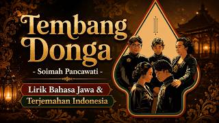 Download lagu TEMBANG DONGA - SOIMAH (LIRIK BAHASA JAWA & TERJEMAHAN INDONESIA) mp3 Download lagu TEMBANG DONGA - SOIMAH (LIRIK BAHASA JAWA & TERJEMAHAN INDONESIA) mp3
