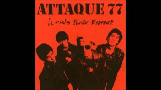 Attaque 77 - El cielo puede esperar [Full Album]