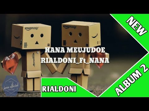 Lagu aceh 2019 RIALDONI_Ft_NANA Hana meujudoe rilis album 2