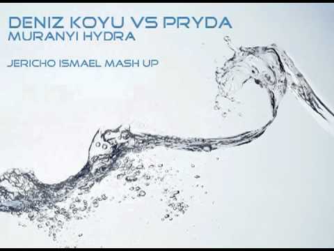 Deniz Koyu vs Pryda - Muranyi Hydra (Jericho Ismael Mash Up)
