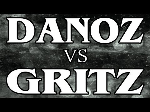 Danoz vs Gritz