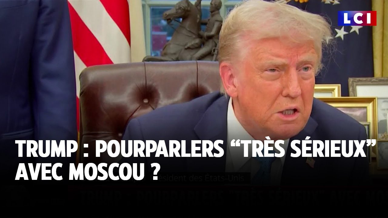 Trump : pourparlers "très sérieux" avec Moscou ?｜LCI
