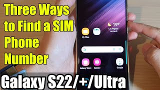 Galaxy S22/S22+/Ultra: Three Ways to Find a SIM Phone Number